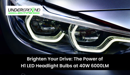 Brighten Your Drive: The Power of H1 LED Headlight Bulbs at 40W 6000LM