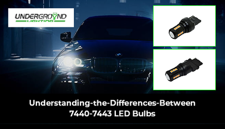 7443 vs. 7440 LED Bulbs: What's the Difference