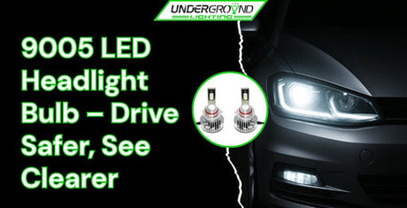 9005 LED Headlight Bulb - Underground Lighting