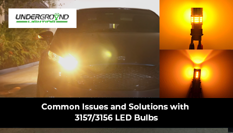 Common Issues and Solutions with 3157/3156 LED Bulbs
