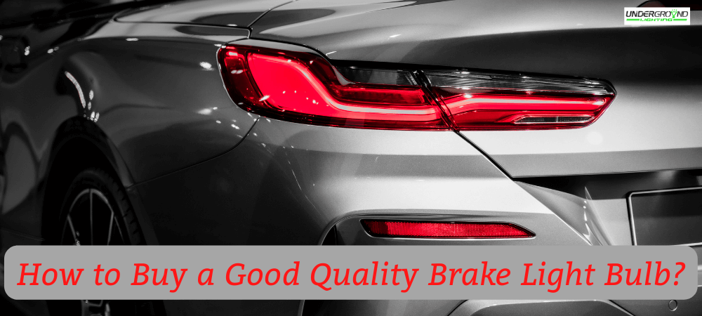 How to Buy a Good Quality Brake Light Bulb?