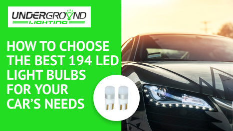 How to Choose the Best 194 LED Light Bulbs for Your Car’s Needs