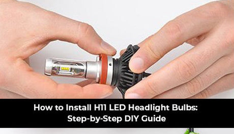 How to Install H11 LED Headlight Bulbs: Step-by-Step DIY Guide