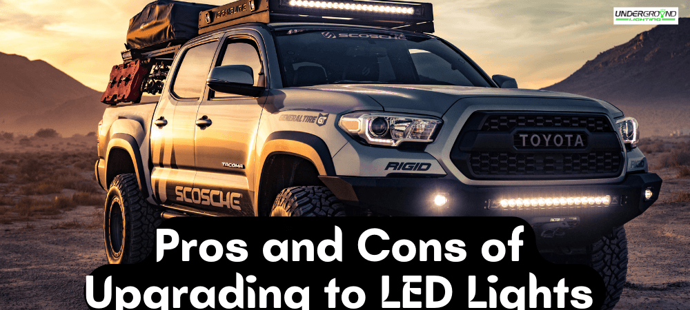 Pros and Cons of Upgrading to LED Lights