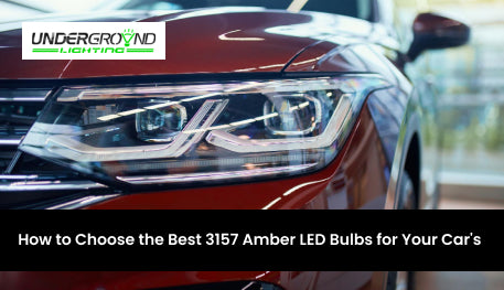 How to Choose the Best 3157 Amber LED Bulbs for Your Car's Lighting Needs