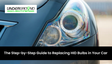 Guide to Replacing HID Bulbs in Your Car Underground Lighting