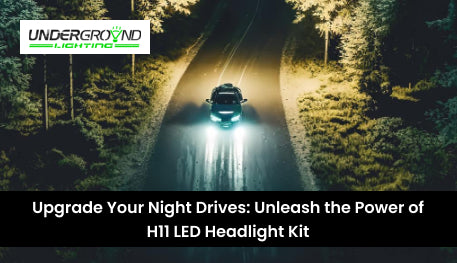 Upgrade Your Night Drives: Unleash the Power of H11 LED Headlight Kit