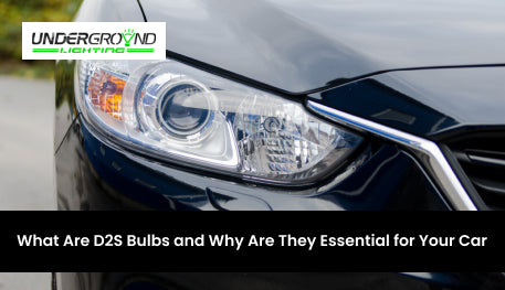 What Are D2S Bulbs and Why Are They Essential for Your Car?