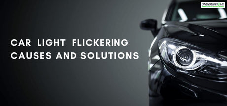 Car Light Flickering - Common Causes and Solutions