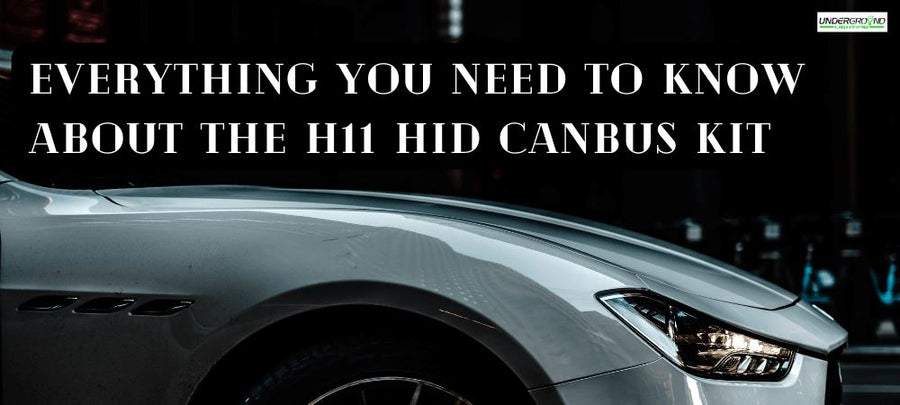 Everything You Need to Know About the H11 HID CANbus Kit