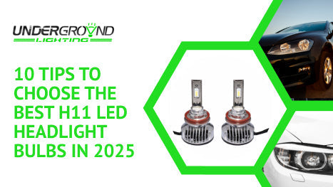 Best H11 LED Headlight Bulbs 2025 Buyer’s Guide Underground Lighting