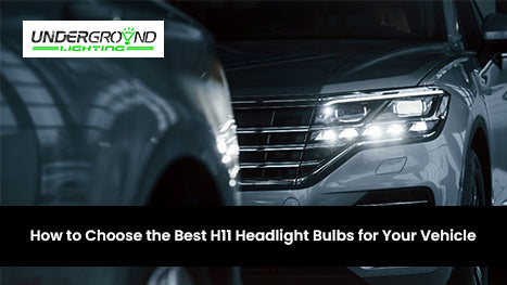 How to Choose the Best H11 Headlight Bulbs for Your Vehicle