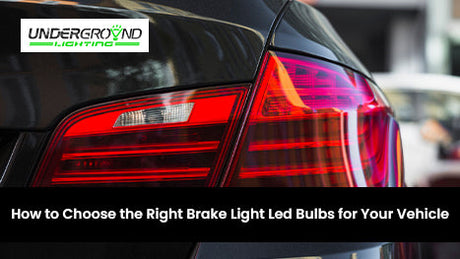 How to Choose the Right Brake Light Led Bulbs for Your Vehicle