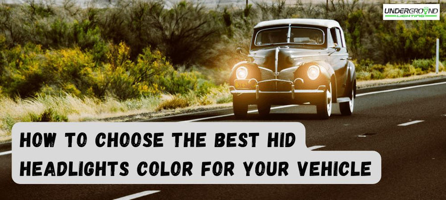 How to Choose the Best HID Headlights Color for your Vehicle