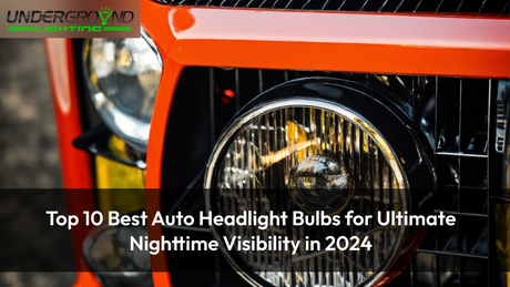 Top 10 Best Auto Headlight Bulbs for Ultimate Nighttime Visibility in 2024
