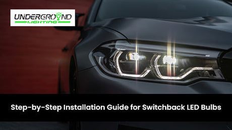 Step-by-Step Installation Guide for Switchback LED Bulbs