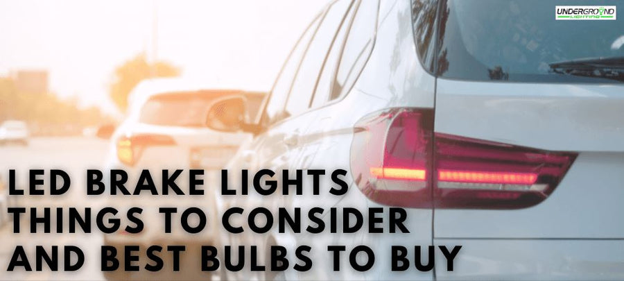 LED Brake Lights – Things to Consider and Best Bulbs to Buy